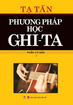 Phương Pháp Học Ghi-ta (Phần Cơ Bản)