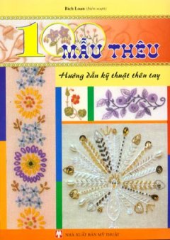 100 Mẫu Thêu – Hướng Dẫn Kỹ Thuật Thêu Tay