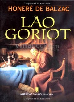 Lão Goriot – Tập 1 (Tiểu Thuyết)