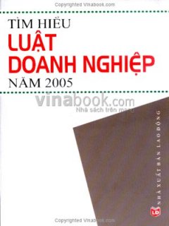 Tìm Hiểu Luật Doanh Nghiệp Năm 2005