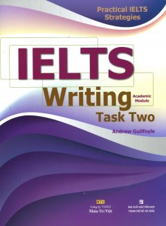 Practical IELTS Strategies – IELTS Writing Task Two