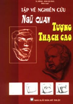 Tập Vẽ Nghiên Cứu Ngũ Quan – Tượng Thạch Cao