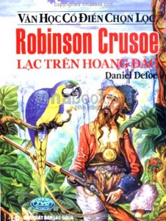 Robinson Crusoe Lạc Trên Hoang Đảo – Văn Học Cổ Điển Chọn Lọc