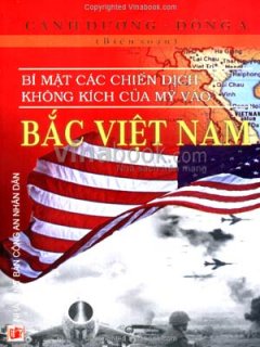 Bí Mật Các Chiến Dịch Không Kích Của Mỹ Vào Bắc Việt Nam