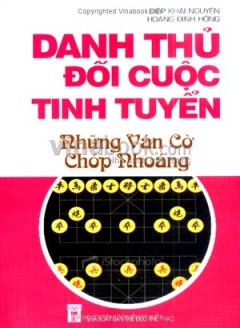 Danh Thủ Đối Cuộc Tinh Tuyển – Những Ván Cờ Chớp Nhoáng