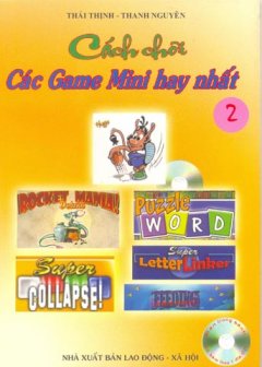Cách Chơi các Game Mini Hay Nhất (Tập 2)(Có 1 CD)
