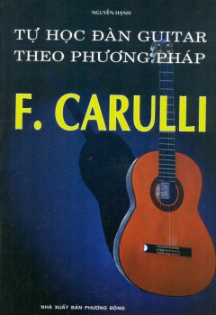 Tự Học Đàn Guitar Theo Phương Pháp F. Carulli