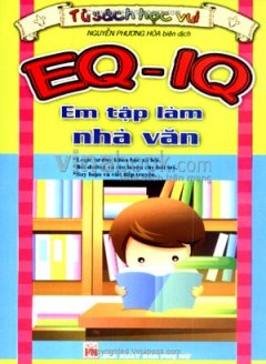 EQ-IQ Em Tập Làm Nhà Văn