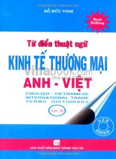 Từ Điển Thuật Ngữ Kinh Tế Thương Mại Anh – Việt