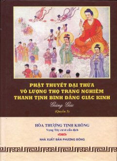 Phật Thuyết Đại Thừa Vô Lượng Thọ Trang Nghiêm Thanh Tịnh Bình Đẳng Giác Kinh Giảng Giải – Quyển 3