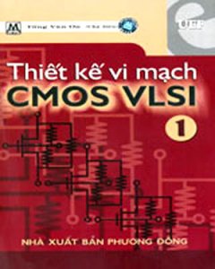 Thiết Kế Vi Mạch CMOS VLSI – Tập 1