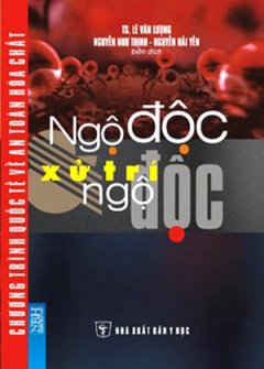 Ngộ Độc Và Xử Trí Ngộ Độc – Tái bản 10/07/2007