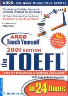 Arco Teach Yourself the Toefl in 24 hours (Tự học Toefl trong 24 giờ)