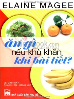 Ăn Gì Nếu Khó Khăn Khi Bài Tiết?