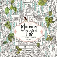 Khu Vườn Thời Gian (Sách Tô Màu Dành Cho Người Lớn)