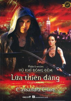 Lửa Thiên Đàng (Phần 6 Series Vũ Khí Bóng Đêm)