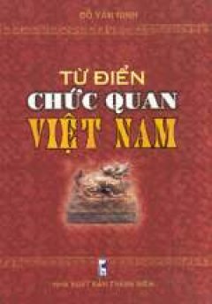 Từ điển chức quan Việt Nam – Tái bản 2002