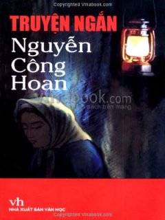 Truyện Ngắn Nguyễn Công Hoan – Tái bản 09/07/2007
