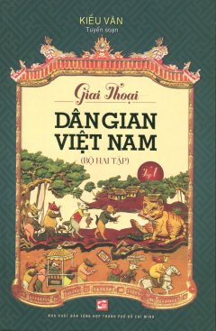 Giai Thoại Dân Gian Việt Nam – Tập 1