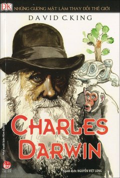 Những Gương Mặt Làm Thay Đổi Thế Giới – Charles Darwin