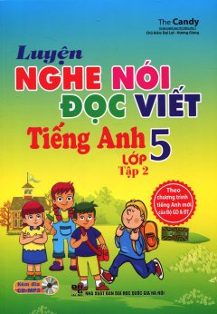 Luyện Nghe Nói Đọc Viết Tiếng Anh Lớp 5 – Tập 2 (Kèm 1 CD)