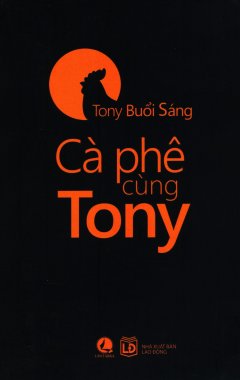 Cà Phê Cùng Tony (Bìa Mềm)