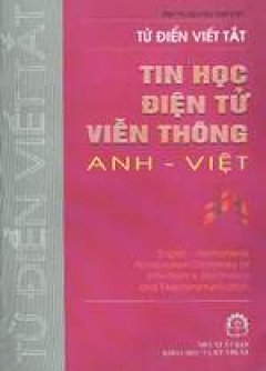 Từ điển viết tắt Tin học- Điện tử- Viễn thông Anh- Việt