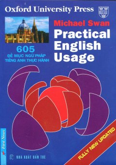 Practical English Usage – 605 Đề Mục Ngữ Pháp Tiếng Anh Thực Hành