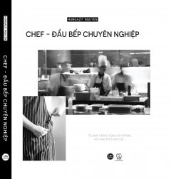 Chef – Đầu Bếp Chuyên Nghiệp