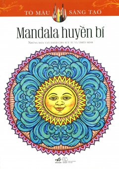 Mandala Huyền Bí (Sách Tô Màu Dành Cho Người Lớn)