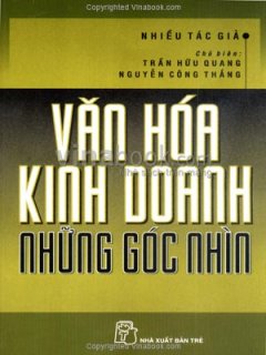 Văn Hoá Kinh Doanh – Những Góc Nhìn – Tái bản 12/07/2007