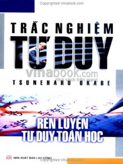 Trắc Nghiệm Tư Duy – Rèn Luyện Tư Duy Toán Học