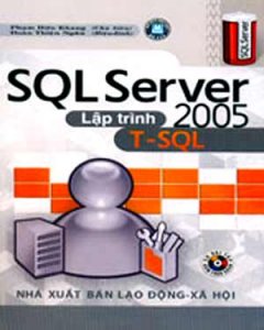 SQL Server 2005 – Lập Trình T-SQL (Dùng Kèm CD)