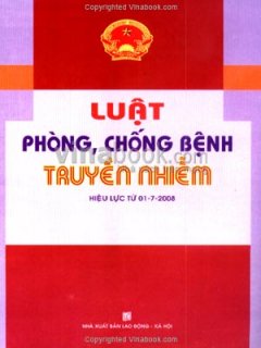 Luật Phòng, Chống Bệnh Truyền Nhiễm (Hiệu Lực Từ 01 – 7 – 2008)