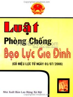 Luật Phòng Chống Bạo Lực Gia Đình (Có Hiệu Lực Từ Ngày 01/07/2008)