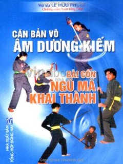 Căn Bản Võ Âm Dương Kiếm – Bài Côn Ngũ Mã Khai Thành