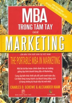 MBA Trong Tầm Tay – Chủ Đề Marketing (Tái Bản Lần Thứ Nhất Có Cập Nhật Và Chỉnh Sửa)