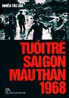 Tuổi Trẻ Sài Gòn –  Mậu Thân 1968