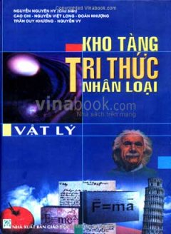 Kho Tàng Tri Thức Nhân Loại – Vật Lý