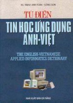 Từ điển tin học ứng dụng Anh- Việt