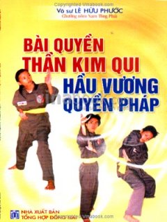 Bài Quyền Thần Kim Qui – Hầu Vương Quyền Pháp