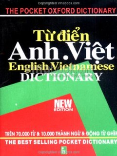 Từ Điển Anh – Việt – Trên 70.000 Từ Và 10.000 Thành Ngữ Và Động Từ Ghép