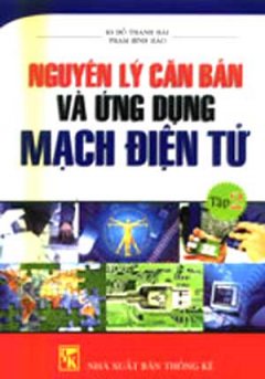 Nguyên Lý Căn Bản Và ứng Dụng Mạch Điện Tử – Tập 2