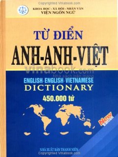 Từ Điển Anh – Anh – Việt (450.000 Từ)