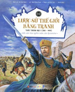 Lược Sử Thế Giới Bằng Tranh – Tập 2: Thời Trung Đại 1 (380 – 999)