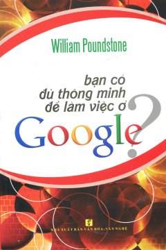 Bạn Có Đủ Thông Minh Để Làm Việc Ở Google?