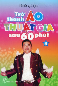 Trở Thành Ảo Thuật Gia Sau 60 Phút – Tập 4