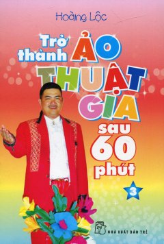 Trở Thành Ảo Thuật Gia Sau 60 Phút – Tập 3