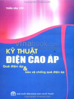 Kỹ Thuật Điện Cao Áp – Quá Điện Áp Và Bảo Vệ Chống Quá Điện Áp