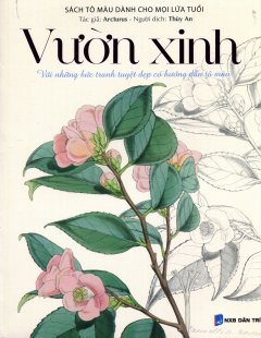 Vườn Xinh (Sách Tô Màu Dành Cho Mọi Lứa Tuổi)